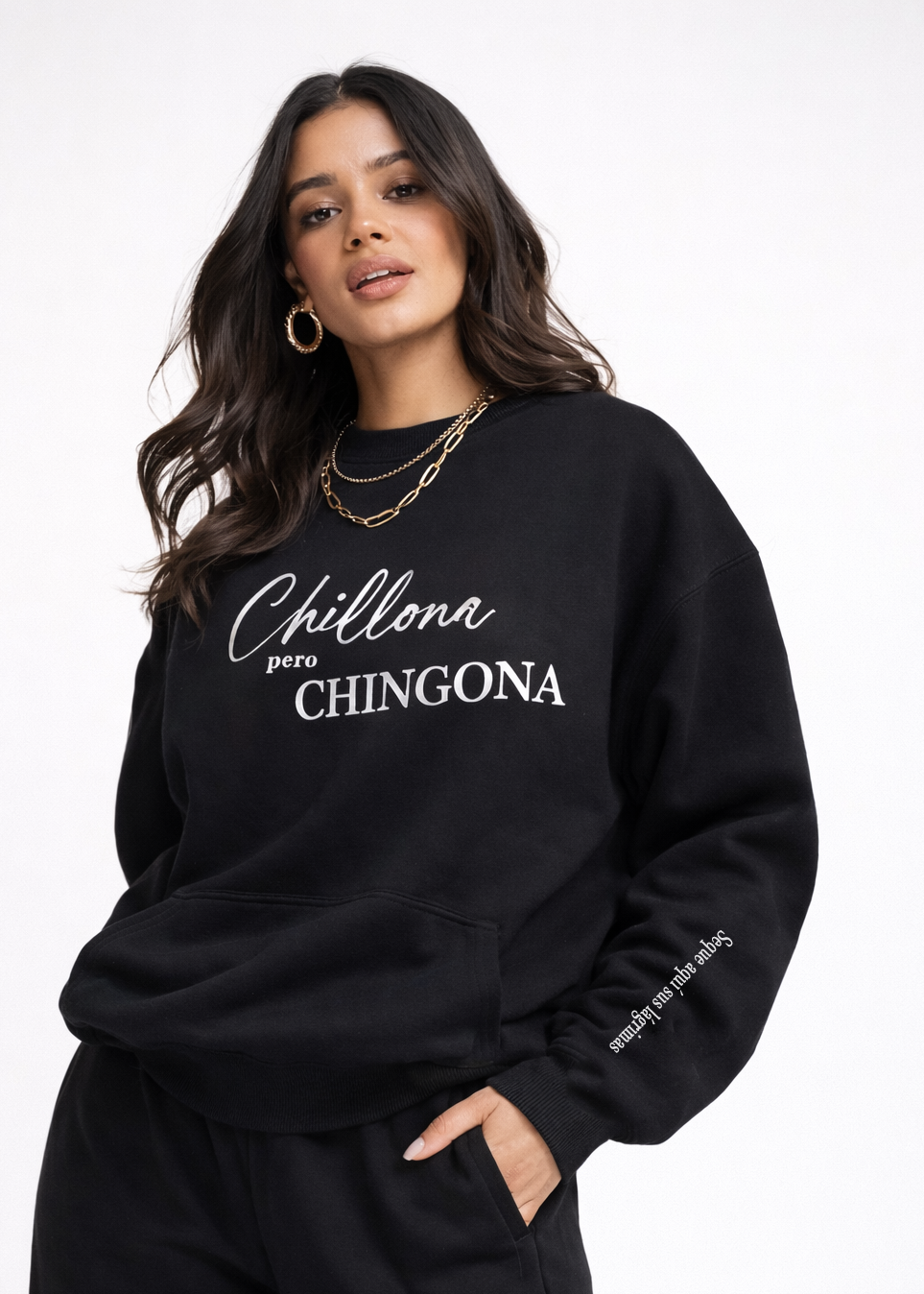 Sudadera "Chillona pero CHINGONA"